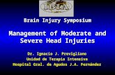 Dr. Ignacio J. Previgliano Unidad de Terapia Intensiva Hospital Gral. de Agudos J.A. Fernández Brain Injury Symposium Management of Moderate and Severe.