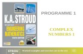 STROUD Worked examples and exercises are in the text PROGRAMME 1 COMPLEX NUMBERS 1.