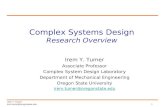 1 Irem Y. Tumer irem.tumer@ore gonstate.edu Complex Systems Design Research Overview Irem Y. Tumer Associate Professor Complex System Design Laboratory.
