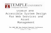 Usable and Accessible System Design for Web Services and Asset Management The 2005 NMC New England Regional Conference Yale University, New Haven, Connecticut.