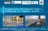Progressive Perceptual Audio Rendering of Complex Scenes Thomas Moeck - Nicolas Bonneel - Nicolas Tsingos - George Drettakis - Isabelle Viaud-Delmon -