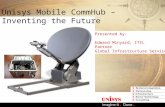 Unisys Mobile CommHub – Inventing the Future Presented by: Edward Minyard, ITIL Partner Global Infrastructure Services.