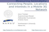 Measuring Serendipity: Connecting People, Locations and Interests in a Mobile 3G Network Ionut Trestian Supranamaya Ranjan Aleksandar Kuzmanovic Antonio.