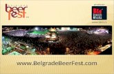 Www.BelgradeBeerFest.com TM producer . The most visited festival in southeastern Europe The biggest beer festival in southeastern Europe Entrance.