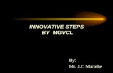 INNOVATIVE STEPS BY MGVCL By: Mr. J.C Marathe. INNOVATIVE STEPS BY MGVCL GOAL OF MGVCL : MGVCL is committed to excellent customer services with quality.