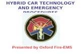 HYBRID CAR TECHNOLOGY AND EMERGENCY PROCEDURES Presented by Oxford Fire-EMS.