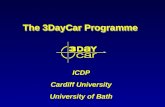 The 3DayCar Programme ICDP Cardiff University University of Bath.