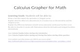 Calculus Grapher for Math Learning Goals: Students will be able to: Given a function sketch the derivative or integral curves Explain what the effect of.