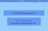 Optronic Laboratories, Inc. LED Measurement ALI 2003 LED Measurement Dr. Richard Young Optronic Laboratories, Inc.