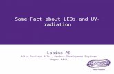 Some Fact about LEDs and UV-radiation Labino AB Adisa Paulsson M.Sc., Product Development Engineer August 2010.