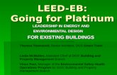 LEED-EB: Going for Platinum LEADERSHIP IN ENERGY AND ENVIRONMENTAL DESIGN FOR EXISTING BUILDINGS Theresa Townsend, Senior Architect, DGS Green Team Linda.