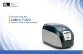 Introducing the Zebra P100i Value Class Card Printer.