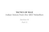 TACTICS OF RULE Indian Voices from the 1857 Rebellion Section III Part 3.