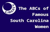 The ABCs of Famous South Carolina Women. Created by: James Bryan.