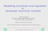 NERI Conference, November 22, 2007 Modelling incentives and regulation in wholesale electricity markets Andy Philpott Electric Power Optimization Centre.