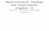 Observational Studies and Experiments chapter 11 Basics of Observational studies.