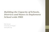 Building the Capacity of Schools, Districts and States to Implement School-wide PBIS Rob Horner University of Oregon .
