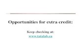 Opportunities for extra credit: Keep checking at: .