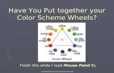 Have You Put together your Color Scheme Wheels? Finish this while I read Mouse Paint By _________________.
