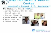 SFGH Childrens Health Center Quarterly Report # 2, September 2011 The Childrens Health Fairies Lannie Adelman, RN, MS, MBA Shonul Jain, MD Shannon Thyne,