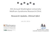 4th Annual Washington University Wolfram Syndrome Research Clinic Research Update, Clinical Q&A July 20, 2013 The Jack and J.T. Snow Scientific Research.