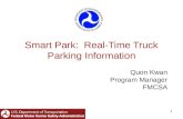 1 Smart Park: Real-Time Truck Parking Information Quon Kwan Program Manager FMCSA.