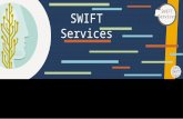 This Area Will Not Be Seen SWIFT Services SWIFT Services.