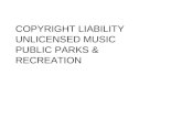 COPYRIGHT LIABILITY UNLICENSED MUSIC PUBLIC PARKS & RECREATION.