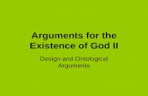 Arguments for the Existence of God II Design and Ontological Arguments.