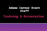 Adams Center Event Staff. Adams Center Event Staff Section 1: General Building Information.