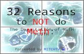 32 Reasons The Devastation of METH MOUTH Presented by MITCHTV.NET to NOT do Meth: