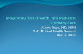 Alison Days, MD, MPH TxOHC Oral Health Summit Dec. 2, 2011.