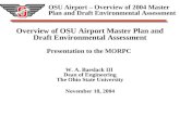 OSU Airport – Overview of 2004 Master Plan and Draft Environmental Assessment Overview of OSU Airport Master Plan and Draft Environmental Assessment Presentation.