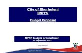 City of Ekurhuleni IRPTN Budget Proposal MTEF budget presentation 12 September 2013 MTEF budget presentation 12 September 2013 Confidential.