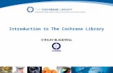 Introduction to The Cochrane Library. What is The Cochrane Library? A collection of databases that include high quality, independent, reliable evidence.