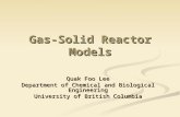 Gas-Solid Reactor Models Quak Foo Lee Department of Chemical and Biological Engineering University of British Columbia.