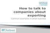 Common examples in small business. Dean Stewart Dean of Corporate Training and Economic Development – NWTC Common challenges faced by small Wisconsin.