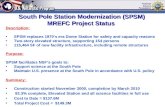 Ex. Pier South Pole Station Modernization (SPSM) MREFC Project Status Description: SPSM replaces 1970s era Dome Station for safety and capacity reasons.