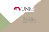 YEAR END STRATEGIES APRIL 22, 2011 UNM FISCAL YEAR END: