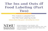 The Ins and Outs of Food Labeling (Part Two) This module is adapted from the FDA Food Labeling Guide dms/flg-toc.html Module designed.