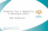 National Institute for Biological Standards and Control Assuring the quality of biological medicines Proposal for a Hepatitis A genotype panel Rob Anderson.