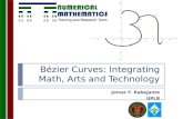 Bézier Curves: Integrating Math, Arts and Technology Jomar F. Rabajante UPLB.