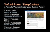 YaleSites Templates A Powerful Foundation for your Custom Theme Victor Velt Design & Theming Andrea MacAdam Information Architecture Nancy Flowers-Mangs,