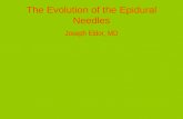 The Evolution of the Epidural Needles Joseph Eldor, MD.