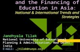 Global Financial Crisis and the Financing of Education in Asia : National & International Trends and Strategies Jandhyala Tilak National University of.