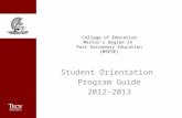 College of Education Masters Degree in Post Secondary Education (MSPSE) Student Orientation Program Guide 2012-2013.