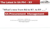 The Latest in XA PM – R9 Whats new from R6 to R7, to R9 …… XA Procurement Management Rod Fortson – CISTECH, Inc Sr. XA Process Consultant & Certified IFM/AM,