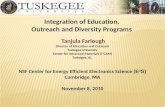 Integration of Education, Outreach and Diversity Programs Tanjula Farlough Director of Education and Outreach Tuskegee University Center for Advanced Materials.