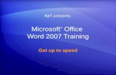 Microsoft ® Office Word 2007 Training Get up to speed NJIT presents: