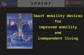 S P R I N T Smart mobility devices for improved mobility and independent living.